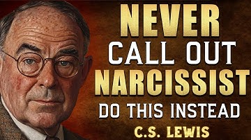 WARNING! Never Call Out a Narcissist - God Says Do This Instead! | C.S Lewis