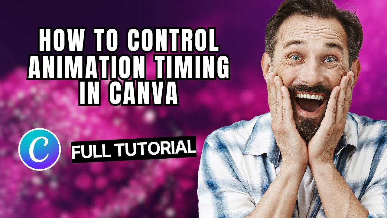 How to Control Animation Timing in Canva [2026 Full Guide] - YouTube