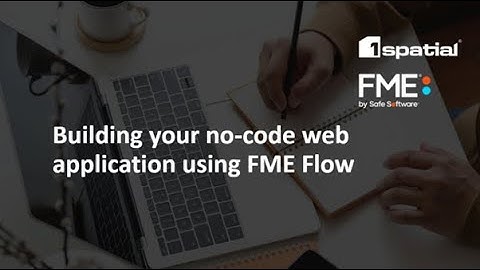 Building your no-code web application using FME Flow