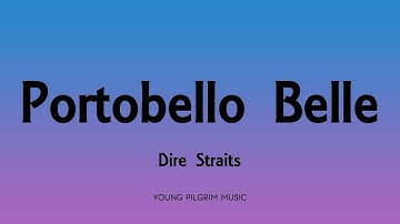 Dire Straits - Portobello Belle (Lyrics) - Communique (1979)