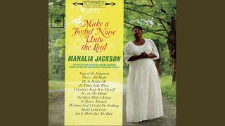 I Could'nt Keep It to Myself - Mahalia Jackson
