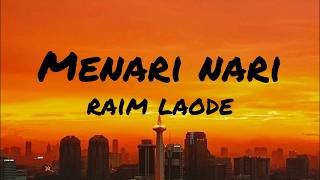 Menari Nari raim Laode liriklagu