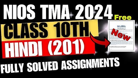 nios 10th hindi 201 solved tma 2024 | nios class 10 hindi assignment  2024| NIOS free solved TMA|