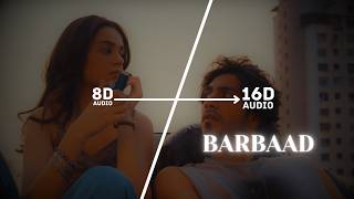 Barbaad (16D Audio "Not 8D") | Saiyaara | Ahaan Panday, Anee | Jubin Nautiyal | 🎧 Use Headphone 🎧 screenshot 5