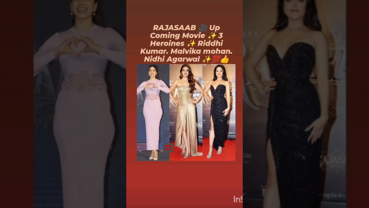 RAJASAAB 🎥 Up Coming Movie ✨ 3 Heroines ✨ Riddhi Kumar ✨ Malvika Mohan ✨ Nidhi Agarwal ✨ 💯👍🔥