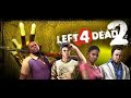 LEFT 4 Dead 2 ft. @xrcoop
