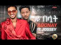 JOSSEY FT ADONAY OFFICIAL MUSIC OUT NOW New Ethiopian Musics Adonayandjossey