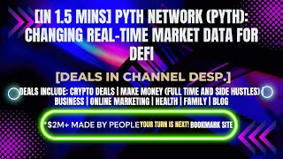 [In 1.5 mins] Pyth Network (PYTH): Changing Real-Time Market Data for DeFi[Crypto Deals In Ch. Dep.]