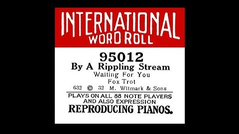 BY A RIPPLING STREAM - International Piano Roll 95012