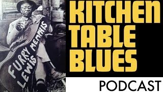 Kitchen Table Blues Podcast | Episode 9