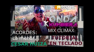 Video thumbnail of "ONDA KUMBIERA MIX CLIMAX ❤😱TUTORIAL COMPLETO EN Teclado 🎤🎹(CLASES DE TECLADO) 🎁"