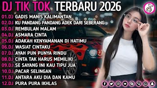 DJ TIKTOK TERBARU 2026 || DJ GADIS MANIS KALIMANTAN 🎵 DJ CINTA DARI SEBERANG 🎵 FULL ALBUM❗❗