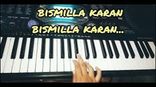 Bismillah Karan Piano Cover || Nadeem Abbas || Keyboard Instrumental || Piano Tutorial