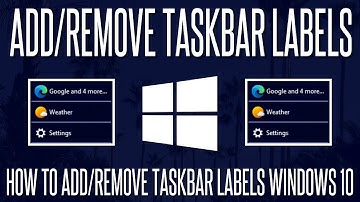 How to Add or Remove Taskbar Labels in Windows 10
