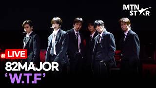  82major Track wtf Comeback Showcase Stage  Mtn Star