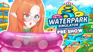 【WATERPARK SIMULATOR】 Water Park Pre Show 💦🔫
