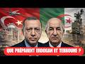 Que préparent Erdogan et Tebboune ? Pourquoi tout le monde craint cette alliance ?
