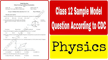 Class 12 Physics Sample Model Question According to CDC