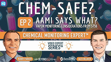 Chem-Safe?: AAMI Says What? Vapor Monitoring Considerations from ST58