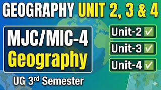 Details MJC/MIC-4 Geography unit-2 to 4 ✅ UG 3rd & 4th Semester  News