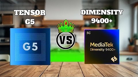 Google Tensor G5 vd Dimensity 9400 plus : tests and benchmark results