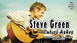 Watch Steve Green Out Of Ashes video