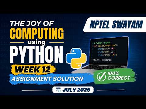 NPTEL The Joy of Computing using Python Week 12 Assignment Answer | July 2026