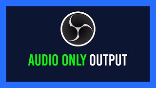 OBS: How to record Audio Only | While streaming | + Multitrack support