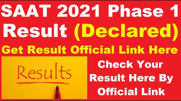 SAAT 2021 Phase 1 Result (Declared) - Steps To Check SAAT Phase 1 Result 2021