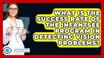 What Is The Success Rate Of The InfantSEE Program In Detecting Vision Problems?