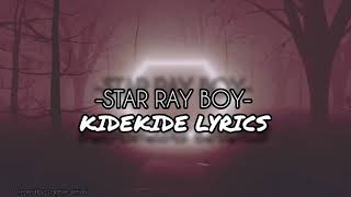 STAR RAY BOY - KIDE KIDE (official lyric video)