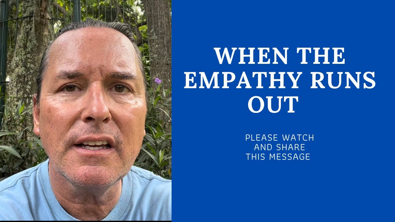 WHEN THE EMPATHY RUNS OUT