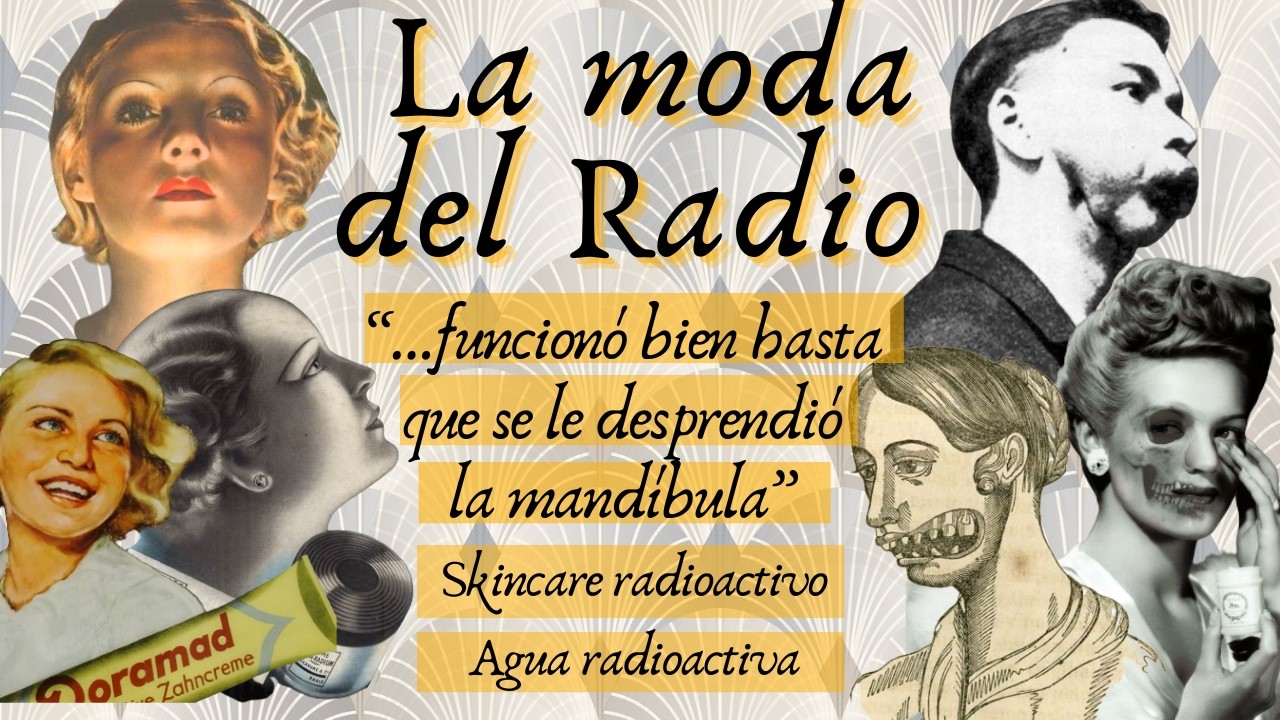 La moda del Radio: peligr0s0 elemento que se uso en belleza, salud, agua y hasta para la impotencia.