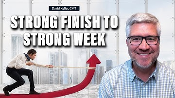 Strong Finish to Strong Week | David Keller, CMT | The Final Bar (11.11.22)