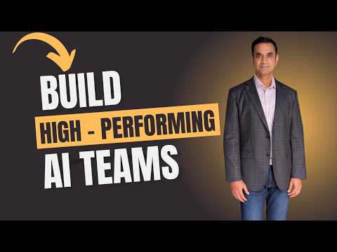 Building High-Performing AI Teams: Leadership Strategies That Work