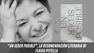 Un Seder Posible: la recomendación literaria de Flavia Pittella