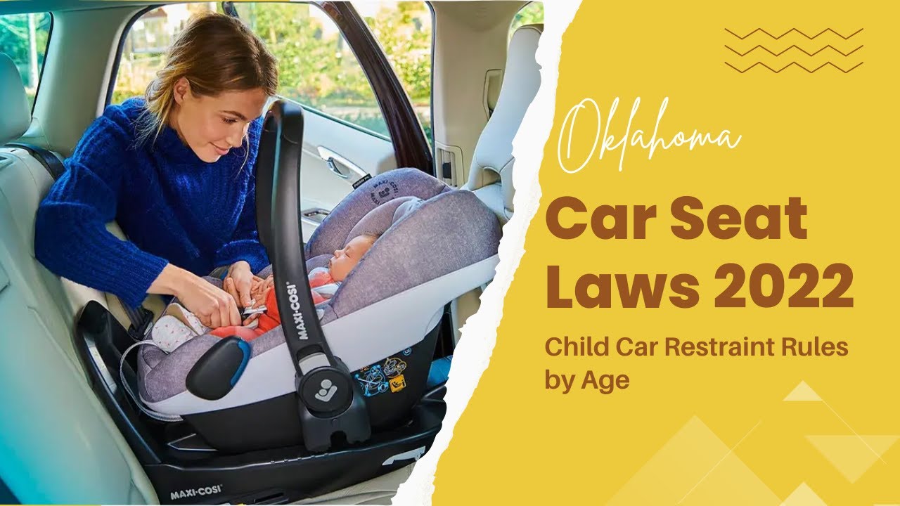 Oklahoma Car Seat Laws 2022 Child