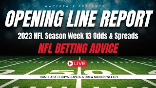 The Opening Line Report | 2023 NFL Season Week 13 Odds & Spreads | NFL Betting Advice | Nov 27