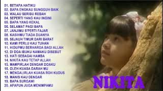 BETAPA HATIKU - Nikita Full Album Lagu Rohani Kristen Terbaru 2023 Lagu Rohani Pilihan dari Nikita