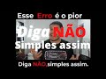 Diga não simples assim