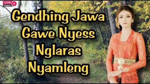 #live 2.5 Jam NONSTOP Gendhing Jawa - Gawe NYess Nglaras Nyamleng - Nguri - uri Kabudayan Jawi
