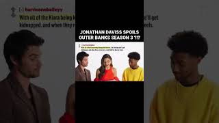 JONATHAN DAVISS SPOILS OUTER BANKS SEASON 3 ?!?! 😱 #madelyncline #jonathandavis #outerbanks #shorts