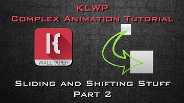 KLWP Complex Animation Tutorial - PART TWO - Sliding and Shifting Stuff