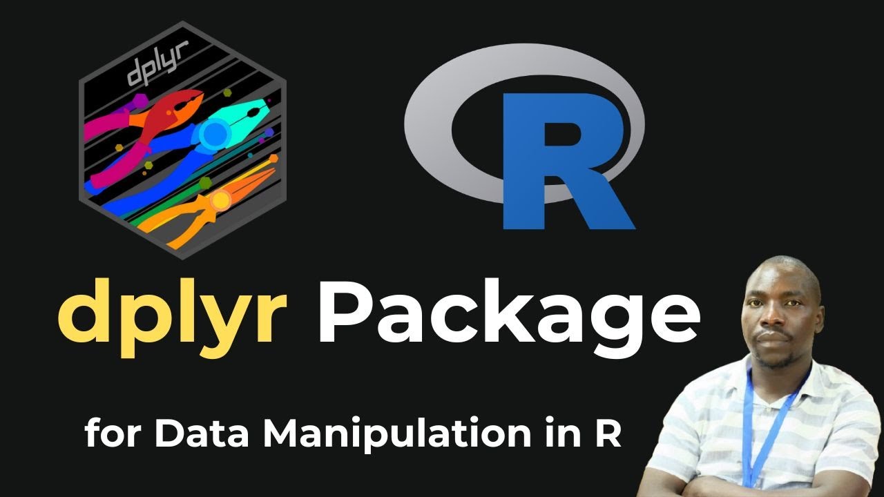 2. visualizing and manipulating data using r |... How to Use dplyr for Data Manipulation in R - YouTube