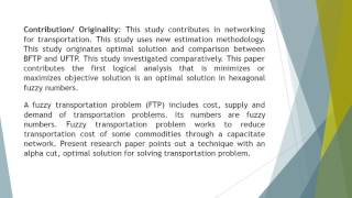Optimal Solution of Balanced and Unbalanced Fuzzy Transportation Problem Using Hexagonal Fuzzy Numbe