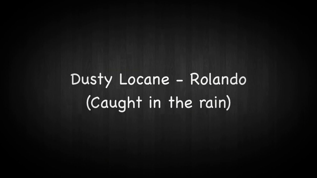 Dusty Locane Rolando (Caught in the rain) (Lyrics) YouTube