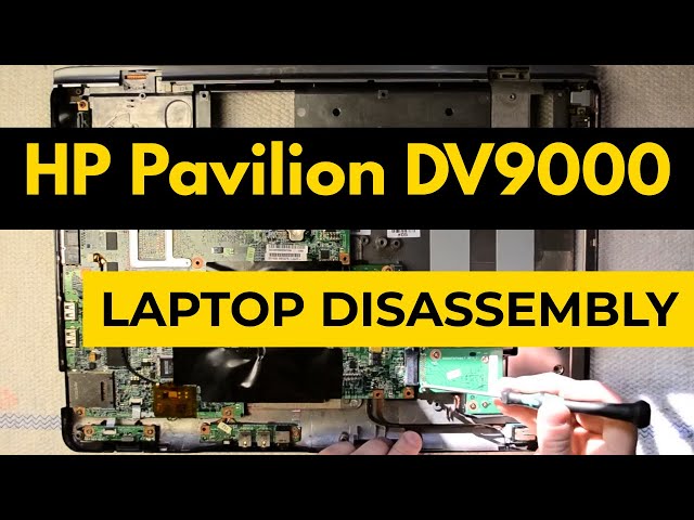 HP Pavilion dv9000 Laptop Disassembly & Teardown Tutorial - YouTube