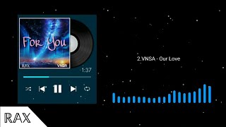 VNSA - Our Love [RAX Label]