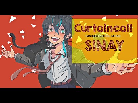 Curtaincall 「KANKAN」Fandub Español Latino【SINAY】