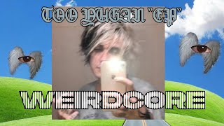 TOO YUGAN EP ''WEIRDCORE'' TODOS LOS ADELANTOS (EP CANCELADO)